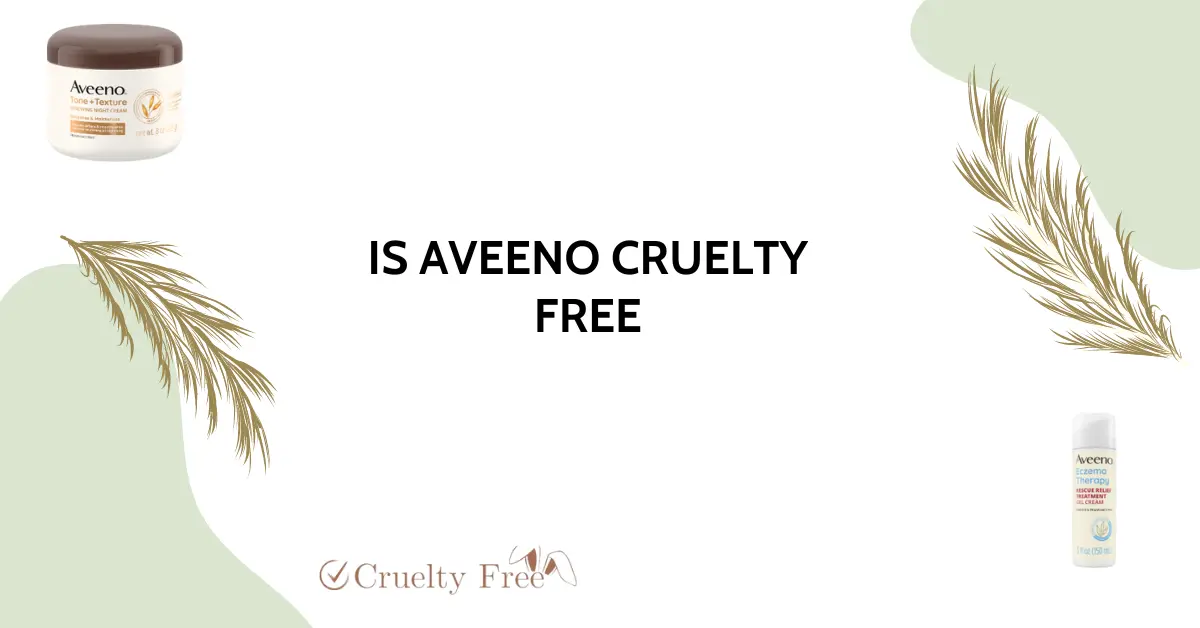 7 Proven Facts Is Aveeno CrueltyFree? Unveiling the Truth with