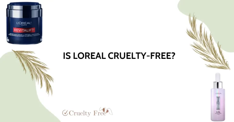 Is Loreal Cruelty-Free: The Truth Behind the Brand