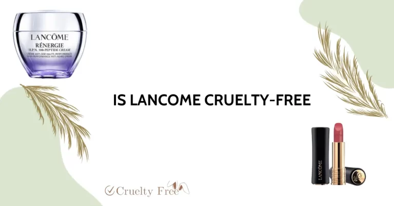Unveiling the Reality: Is Lancome Cruelty-Free and Ethical in 2023?