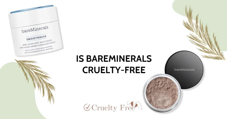 Is BareMinerals Cruelty-Free in 2024? Embracing Ethical Beauty